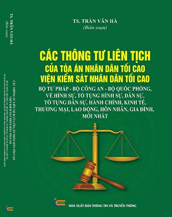Sách Các Thông Tư Liên Tịch Của Tòa Án Nhân Dân Tối Cao - Viện Kiểm Sát Nhân Dân Tối Cao - Bộ Tư Pháp - Bộ Công An - Bộ Quốc Phòng Về Hình Sự, Tố Tụng Hình Sự